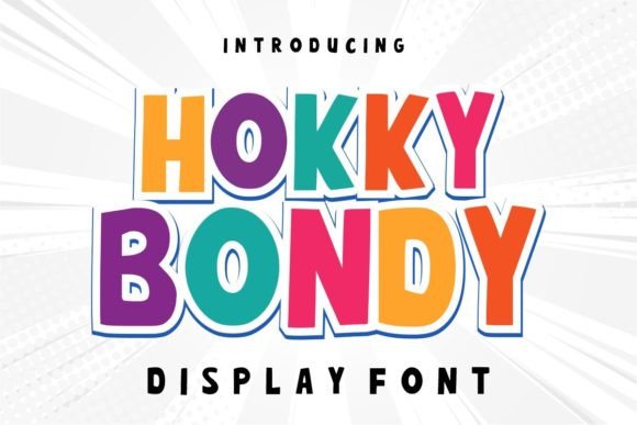 Hokky Bondy Font Review: A Cheerful Display Typeface for Kids' Branding and Playful Projects